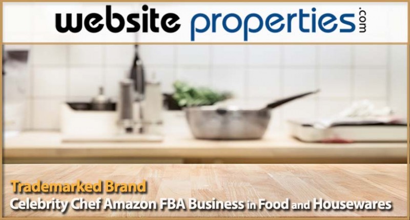 Celebrity Chef Trademarked Brand Amazon Fba Business In Food And Housewares